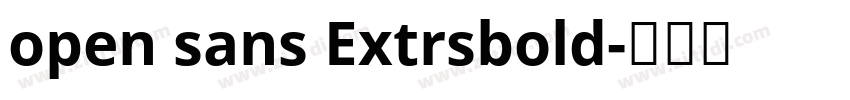 open sans Extrsbold字体转换